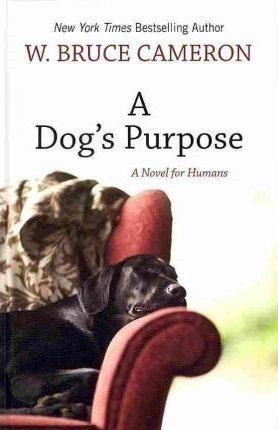 A Dog's Purpose (A Dog's Purpose, #1)