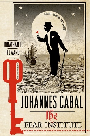 The Fear Institute (Johannes Cabal, #3)