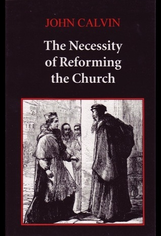 The Necessity of Reforming the Church