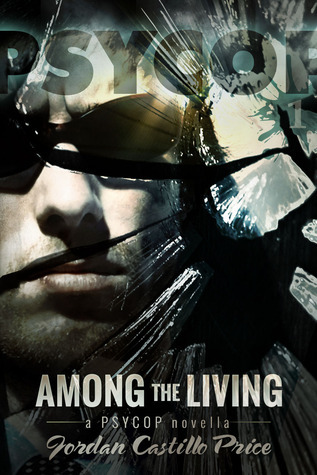 Among the Living (PsyCop, #1)