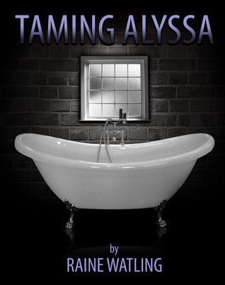 Taming Alyssa