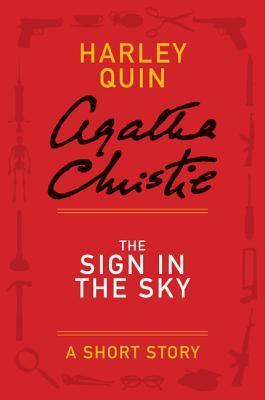 The Sign in the Sky - a Harley Quin Short Story