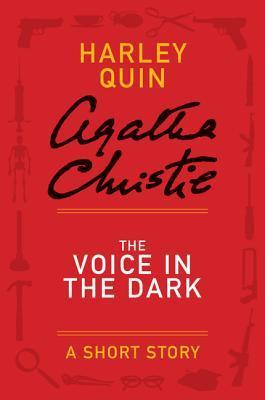 The Voice in the Dark - a Harley Quin Short Story
