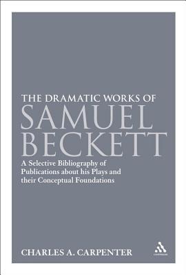 The Dramatic Works of Samuel Beckett: A Selective Bibliography of ...