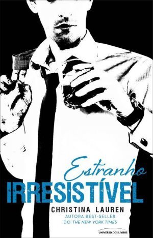 Estranho Irresistível (Beautiful Bastard, #2)