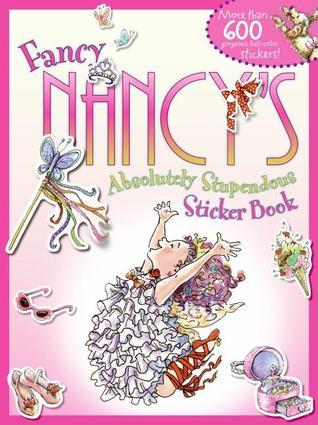 Fancy Nancy's Absolutely Stupendous Sticker Book book cover