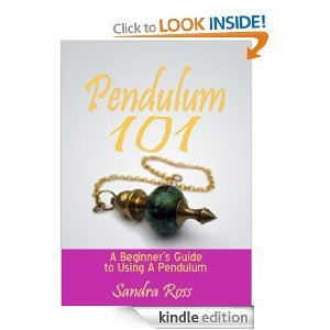 Pendulum 101 - The Beginner's Guide to Using a Pendulum