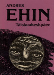 Täiskuukeskpäev : valitud luuletusi, 1959-1988