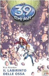 Il labirinto delle ossa  (Le 39 Chiavi, #1)