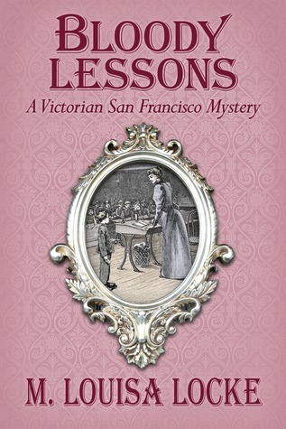 Bloody Lessons (A Victorian San Francisco Mystery #3)