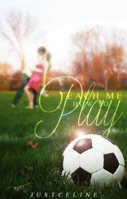 Teach me how to play by JustCeline | Goodreads