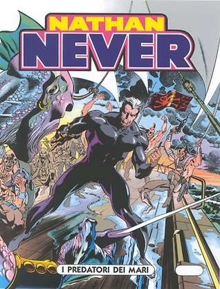 Nathan Never n. 51: I predatori dei mari