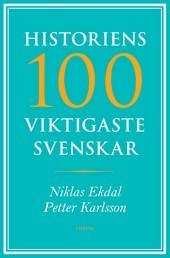 Historiens 100 viktigaste svenskar book cover