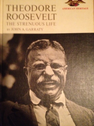 Theodore Roosevelt, the Strenuous Life book cover
