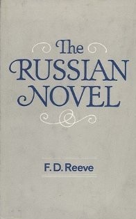 The Russian Novel by F.D. Reeve | Goodreads
