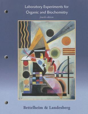 Lab Experiments for Organic and Biochemistry by Frederick A. Bettelheim ...