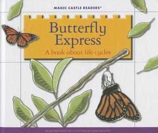 Butterfly Express: A Book About Life Cycles by Jane Belk Moncure ...