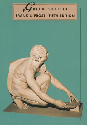 Greek Society by Frank J. Frost | Goodreads