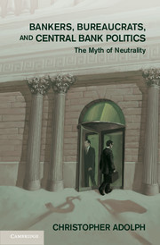 Bankers, Bureaucrats, and Central Bank Politics book cover