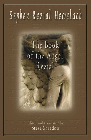 Sepher Rezial Hemelach: The Book of the Angel Rezial