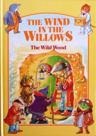 The Wild Wood (The Wind In The Willows) by Anne McKie | Goodreads