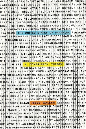 The United States of Paranoia: A Conspiracy Theory