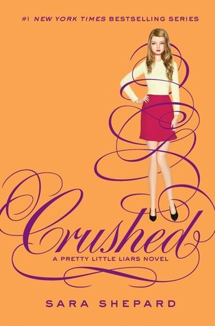 Crushed (Pretty Little Liars, #13)