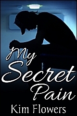 My Secret Pain by Kim Flowers | Goodreads