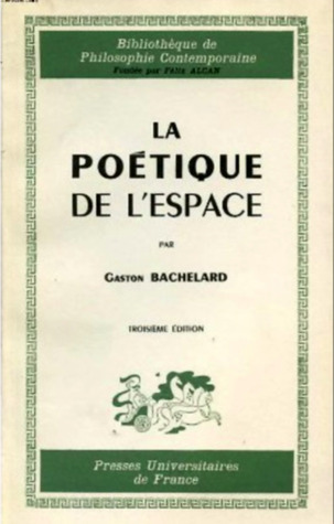 La poétique de l'espace by Gaston Bachelard | Goodreads