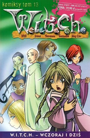W.I.T.C.H. - Wczoraj i dziś book cover