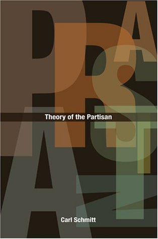 Theory of the Partisan: Intermediate Commentary on the Concept of the Political