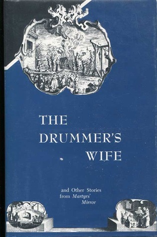 The Drummer's Wife and other stories from Martyrs' Mirror