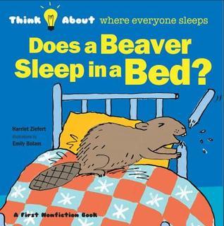 Does a Beaver Sleep in a Bed book cover