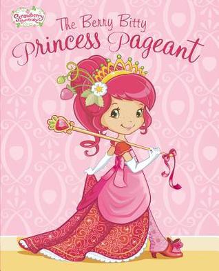 The Berry Bitty Princess Pageant book cover