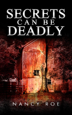 Nancy Rooks Book Secrets Can Be Deadly by Nancy Roe | Goodreads