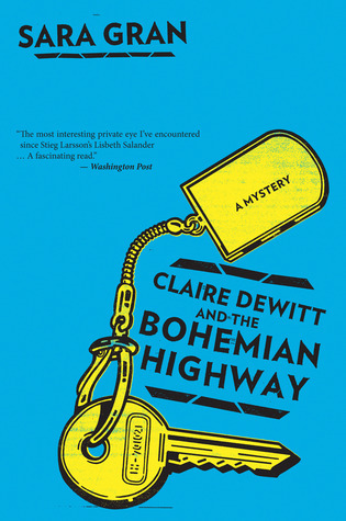 Claire DeWitt and the Bohemian Highway (Claire DeWitt Mysteries, #2)