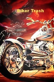 Biker Trash book cover