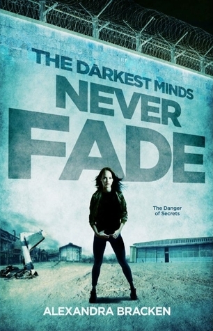Never Fade (The Darkest Minds, #2)
