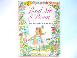 Read Me a Poem Children's Favorite Poetry by Ellen Lewis Buell | Goodreads