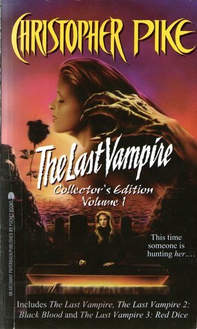 The Last Vampire: Collector's Edition Volume 1 (The Last Vampire, #1-3)