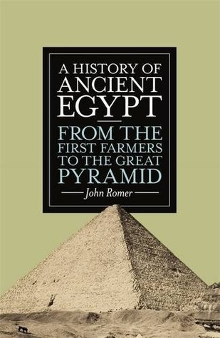 A History of Ancient Egypt: From the First Farmers to the Great Pyramid