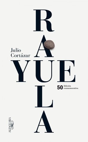 Rayuela by Julio Cortázar | Goodreads