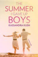 The Summer I Gave Up Boys