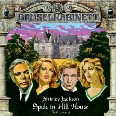 Gruselkabinett 9 - Spuk in Hill House