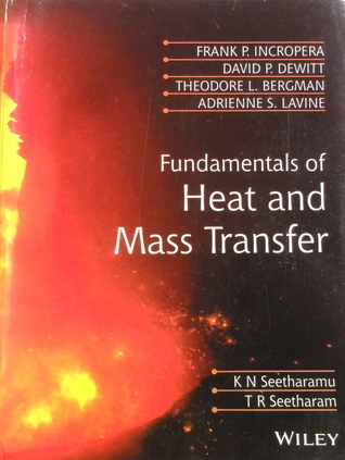 Fundamentals of heat and mass transfer by Frank P. Incropera | Goodreads