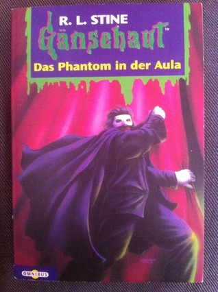 Das Phantom in der Aula (Gänsehaut, #57)