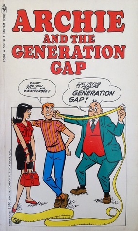 Archie and the Generation Gap by Archie Comics | Goodreads