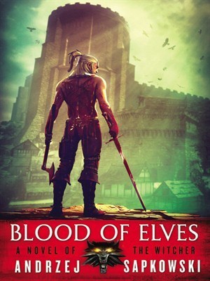 Blood of Elves (The Witcher Series, # 2)