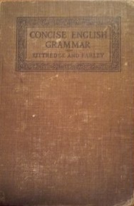 A Concise English Grammar: With Exercises by George Lyman Kittredge ...