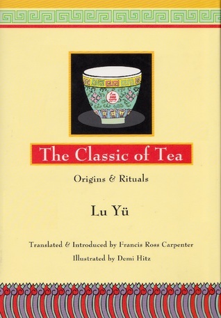 The Classic of Tea: Origins & Rituals